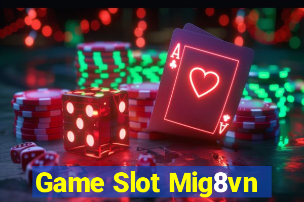 Game Slot Mig8vn