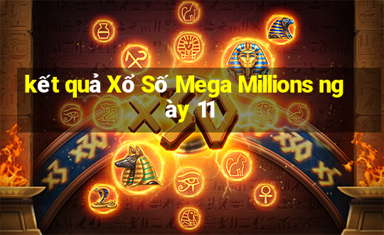 kết quả Xổ Số Mega Millions ngày 11