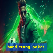 hand trong poker là gì