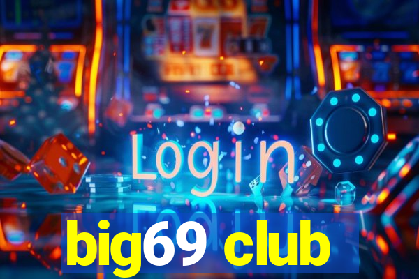 big69 club