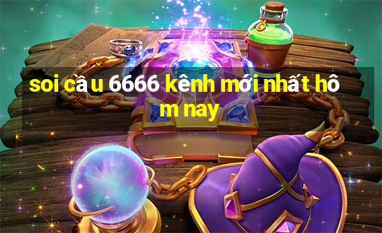 soi cầu 6666 kênh mới nhất hôm nay