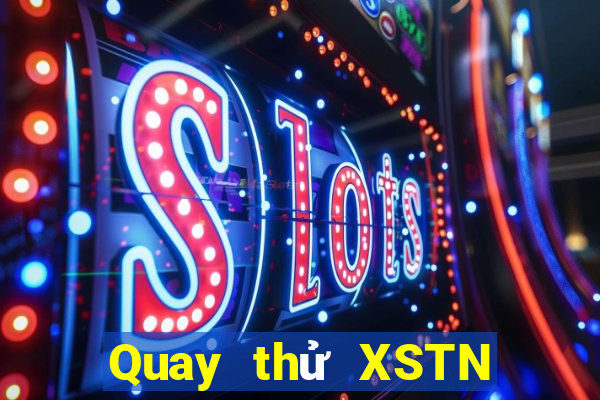 Quay thử XSTN ngày thứ sáu