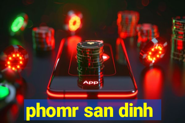 phomr san dinh