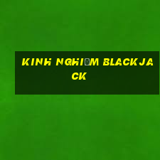 kinh nghiệm blackjack