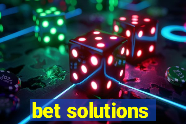 bet solutions