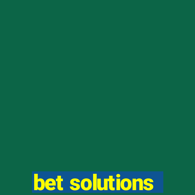 bet solutions