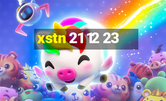 xstn 21 12 23