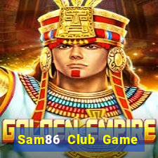 Sam86 Club Game Bài Offline Cho Pc