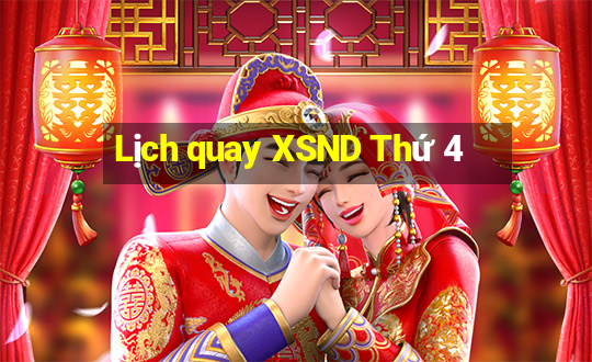 Lịch quay XSND Thứ 4