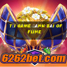 tai game danh bai offline