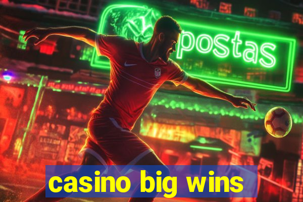 casino big wins