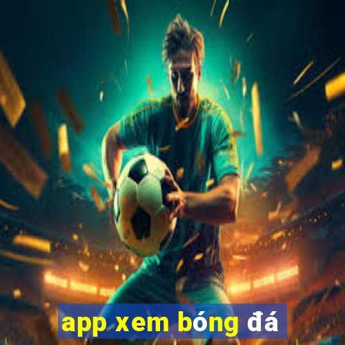 app xem bóng đá