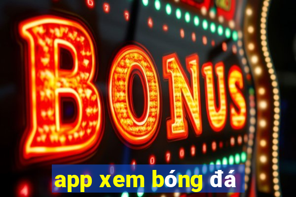 app xem bóng đá