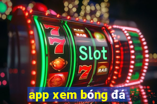 app xem bóng đá