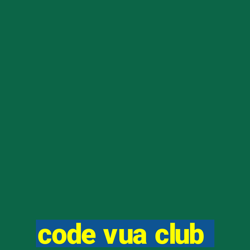 code vua club