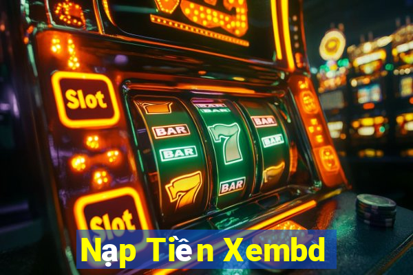 Nạp Tiền Xembd