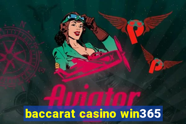 baccarat casino win365