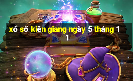 xổ số kiên giang ngày 5 tháng 11