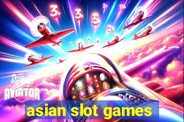 asian slot games