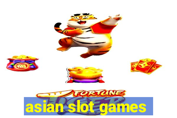 asian slot games