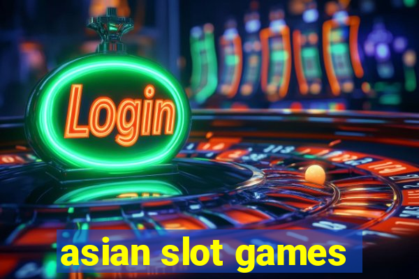 asian slot games