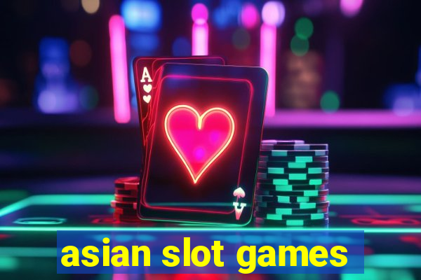 asian slot games