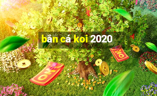 bắn cá koi 2020