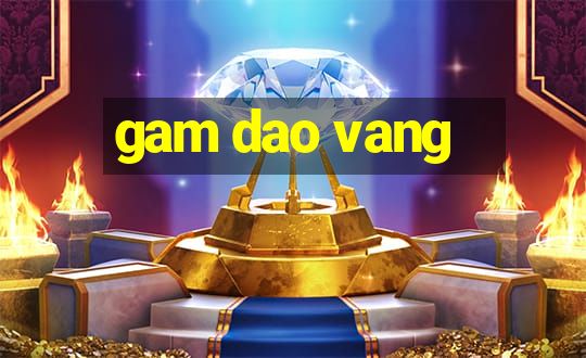 gam dao vang