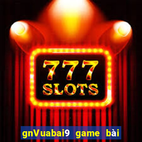 gnVuabai9 game bài di động