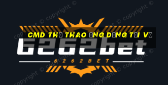 cmd thể thao ứng dụng tải về