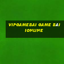 Vipgamebai Game Bài Ionline