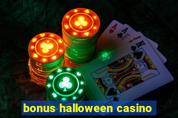 bonus halloween casino