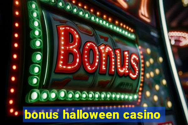 bonus halloween casino