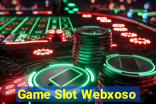 Game Slot Webxoso