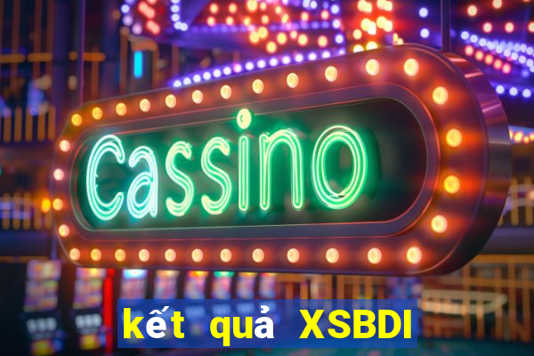 kết quả XSBDI ngày 31