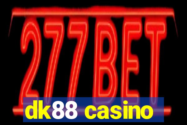 dk88 casino