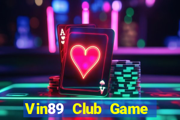 Vin89 Club Game Bài Bốc Club