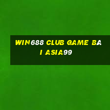 Win688 Club Game Bài Asia99