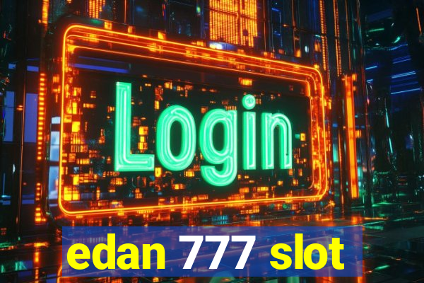 edan 777 slot