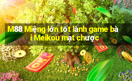 M88 Miệng lớn tốt lành game bài Meikou mạt chược