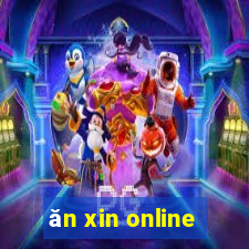 ăn xin online