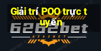 Giải trí POO trực tuyến