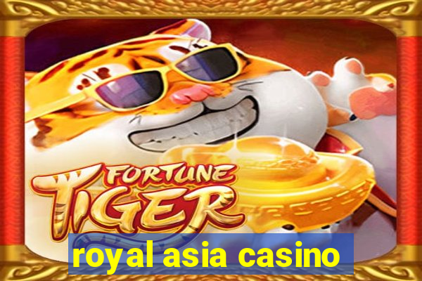 royal asia casino