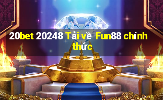 20bet 20248 Tải về Fun88 chính thức