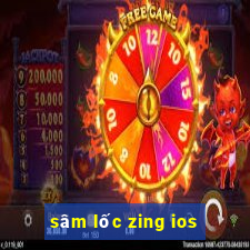 sâm lốc zing ios