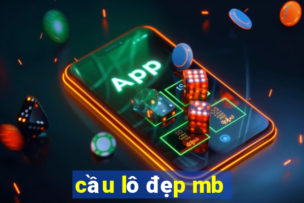 cầu lô đẹp mb