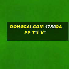 Dongcai.com 1750oapp tải về