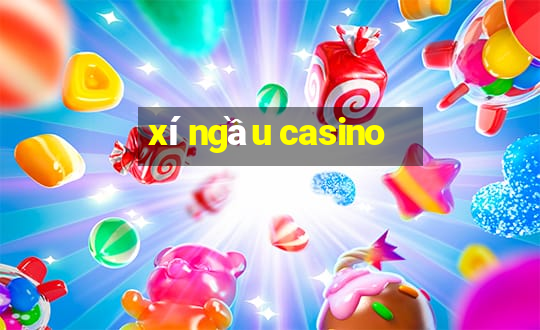 xí ngầu casino