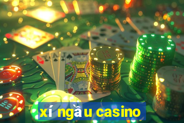 xí ngầu casino