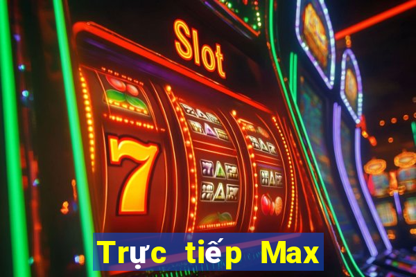 Trực tiếp Max 4D ngày thứ năm